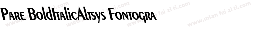Pare BoldItalicAltsys Fontographer字体转换